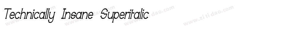 Technically Insane Superitalic字体转换